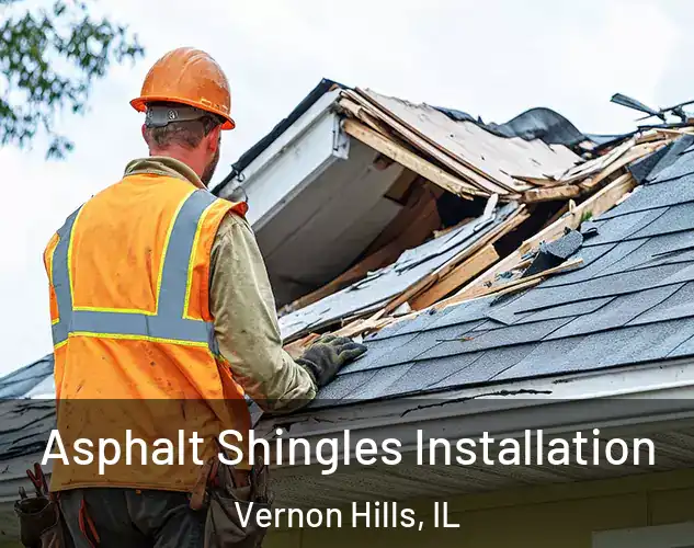  Asphalt Shingles Installation Vernon Hills, IL
