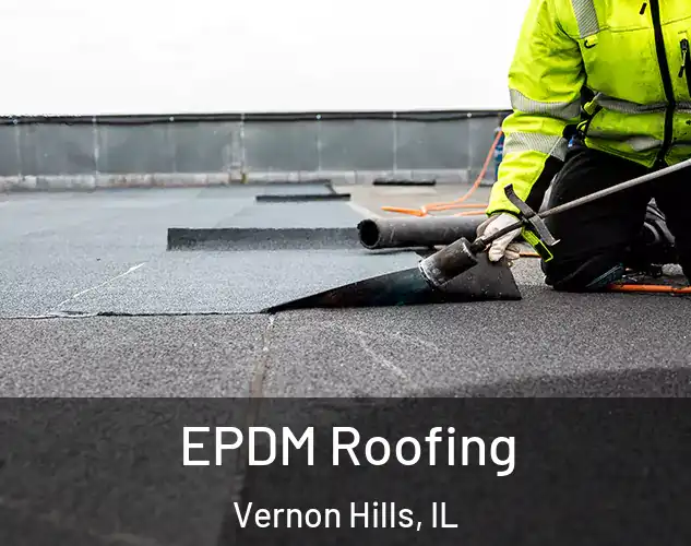  EPDM Roofing Vernon Hills, IL