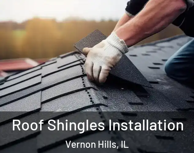  Roof Shingles Installation Vernon Hills, IL