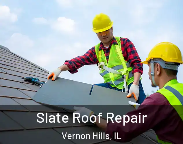  Slate Roof Repair Vernon Hills, IL
