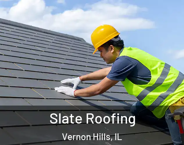  Slate Roofing Vernon Hills, IL