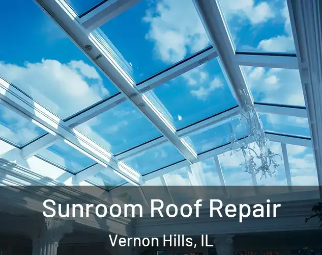  Sunroom Roof Repair Vernon Hills, IL