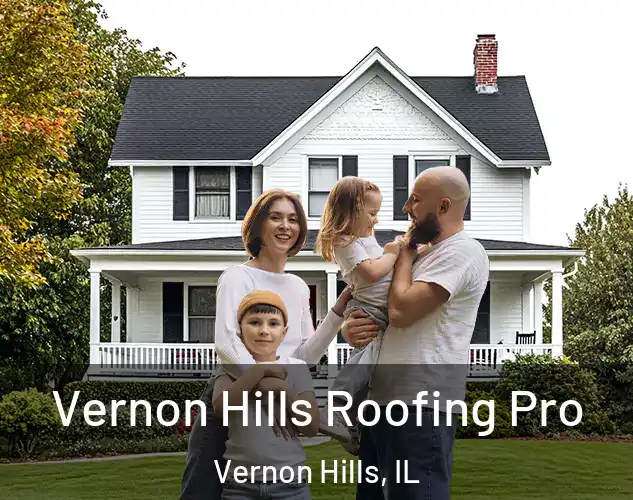  Vernon Hills Roofing Pro Vernon Hills, IL